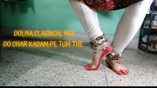 Dholna|| Do char Kadam Pe Tum they||Classical mix|| Dil to pagol hai|| Dance is love with Somdatta||