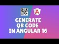 How to generate QR code in Angular 16?