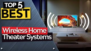 TOP 5 Ridiculously Good Wireless Home Theater Systems - HTS Review