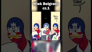 Wiek Belgradu cz.1 🇷🇸 / komiks Countryhumans [PL] #shorts #memy #śmieszne #humor