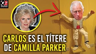 El Rey Carlos es el TÍTERE de su Amante Camilla Parker “Ella es la Verdadera REINA de Buckingham”