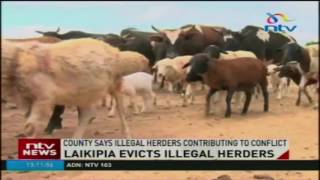 Laikipia evicts illegal herders: County says they contribute to conflict