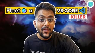 Fleet The VS Code killer is here !!!! 🔥🔥🔥
