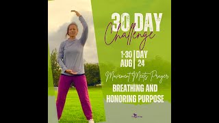 Day 24 ⛈️ Breathing and Honoring Purpose