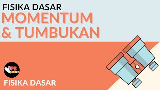 Pusat Massa | Momentum dan Tumbukan | Part 1 | Fisika Dasar