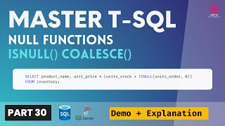 30. SQL Server NULL FUNCTIONS | ISNULL() & COALESCE() | T-SQL Demo
