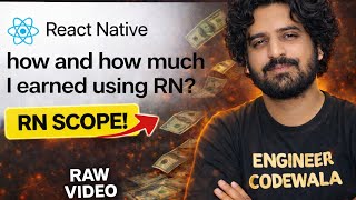 REACT NATIVE SCOPE| RAW VIDEO | Engineer Codewala