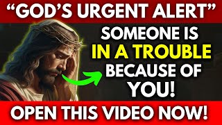 God Says: SOMEONE IS IN A TROUBLE BECAUSE OF YOU ~God Message👆God Helps👆God Message Now Today👆EP-105