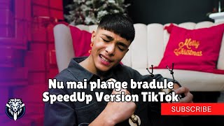 RIOO - Nu mai plange bradule | SpeedUp Version TikTok | Tanu Music