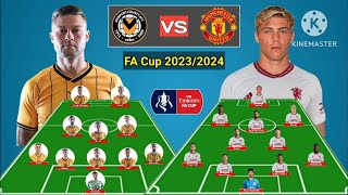 Head To Head Line Up Newport County vs Manchester United FA Cup Season 2023/2024