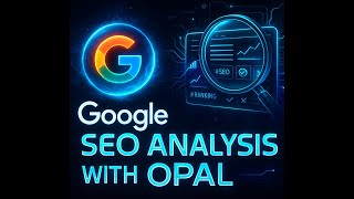 Google Opal SEO Analysis – Compare Your Site vs Competitors Free