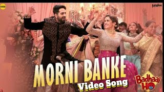 Morni Banke video |Guru Randhawa| |Badhai Ho| movie song 2018