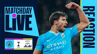 REACTION TO DRAW AGAINST SPURS | Matchday Live | Man City v Tottenham