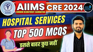 AIIMS CRE 2024,  MTS, ATTENDANT, OT ASSISTANT, Hospital Related Services Top 500 MCQs 01