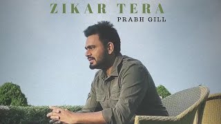 ZIKAR TERA | Prabh Gill | New Song Teaser | Release Date | Punjabi Buzz