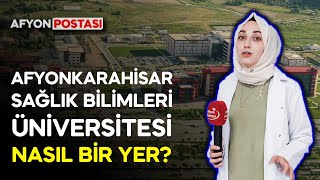 AFYON SAĞLIK BİLİMLERİ ÜNİVERSİTESİ NASIL BİR YER? #vlog