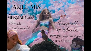 Ariel Mix | Karaoke Instrumentals | All Ariel Songs plus Bonus Track | The little Mermaid 2023