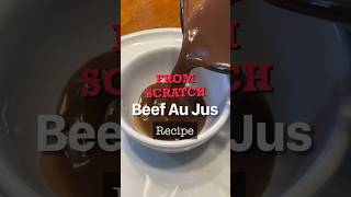 From Scratch Beef Au Jus Recipe!