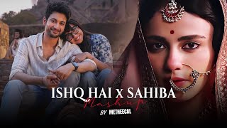 Ishq Hai x Sahiba Mashup | Vishal Mishra  Mismatched | Arijit Singh | Love Songs #mismatched #sahiba