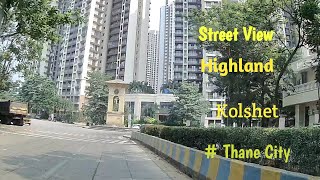 Street view Highland Kolshet #Thane city