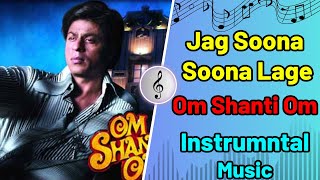 Lyrical: Jag Soona Soona Lage | Om Shanti Om | Shahrukh Khan, Deepika Padukon - Instrumental
