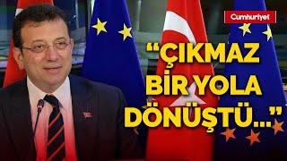 Ekrem İmamoğlu'ndan hem iktidara hem Avrupa Birliği'ne tepki...