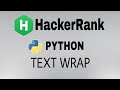 #21: Text Wrap  | Hackerrank Python Solution | English Explanation