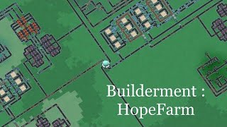Builderment : HopeFarm Ep.7