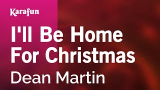 I'll Be Home for Christmas - Dean Martin | Karaoke Version | KaraFun