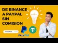 Como pasar USDT de Binance a Paypal  RAPIDO