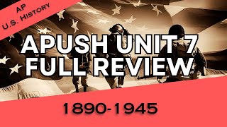 APUSH Unit 7 REVIEW (Period 7: 1890-1945)