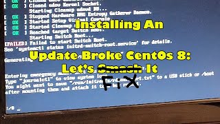 An Update Broke CentOs 8: Let’s Fix It