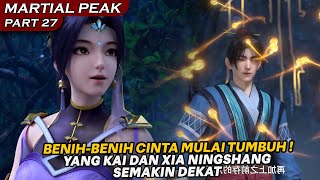 YANG KAI DAN XIA NINGSHANG SEMAKIN DEKAT, MESKIPUN JADI BURONAN - ALUR CERITA MARTIAL PEAK PART 27