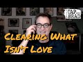 Clearing What Isn't Love - Tapping with Brad Yates