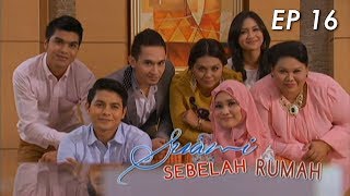 Suami Sebelah Rumah | Episod 16