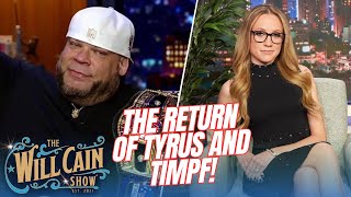 It's a Tyrus \u0026 Timpf takeover! | Will Cain Show