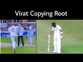 virat try to copy root bat in the air