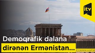 Demoqrafik dalana dirənən Ermənistan...