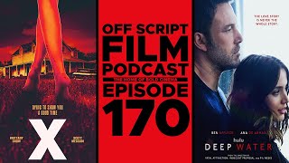 X & Deep Water | Off Script Film Review - Episode 170