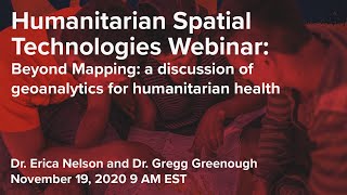 Beyond Mapping: a discussion of geoanalytics for humanitarian health | Webinar