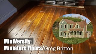 MiniVersity: Dollhouse Miniature Flooring with Greg Britton