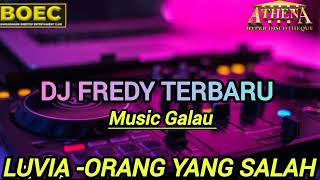 DJ FREDY TERBARU_ FEBRUARI 2025_  LUVIA -ORANG YANG SALAH  SOUND FYP TIKTOK FULL FARTY