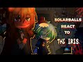 Solarballs react to ....Iris/ Gemini ˚☆• ?? home entertainment || •⋰˚☆ {Drama}