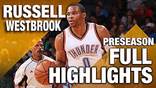Russell Westbrook FULL Highlights From Preseason! (5 Games)