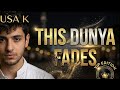 This Donya Fades| Emotional Nasheed| Musa k| ft RUH