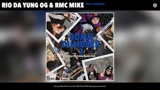 Rio Da Yung OG \u0026 RMC Mike - Buy Ourself (Audio)