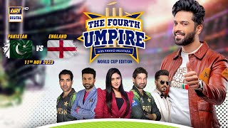The Fourth Umpire | PAKISTAN vs ENGLAND | Fahad Mustafa | 11th November 2023 | ARY Digital