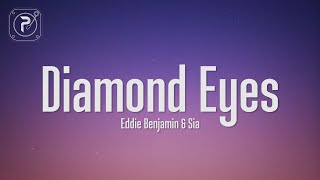 Eddie Benjamin - Diamond Eyes (Lyrics) ft. Sia