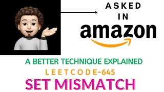 Set Mismatch | Better Approach | Amazon | Leetcode 645