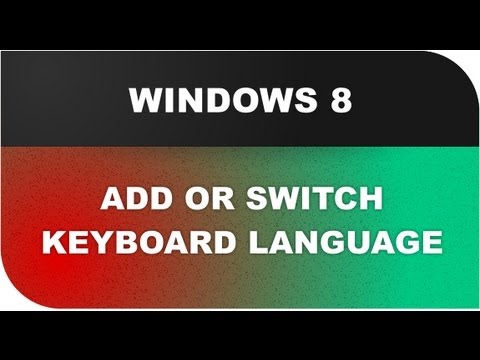 Windows 8 Tutorials: Add and or Switch Keyboard Language Lesson 19 Windows 8 Tutorials: Add and or Switch Keyboard Language Lesson 19